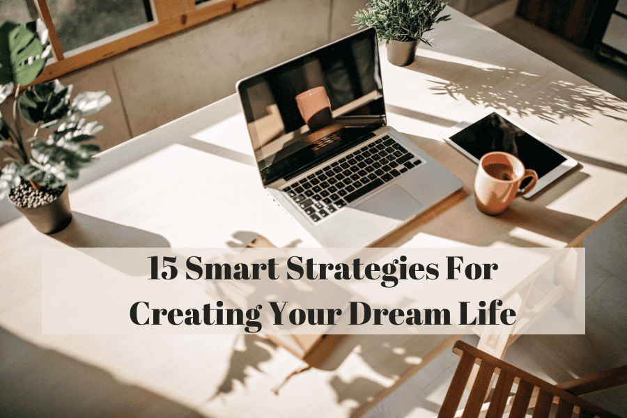 creating your dream life